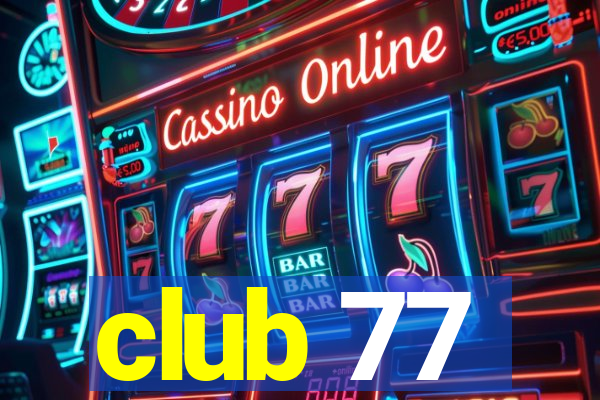 club 77